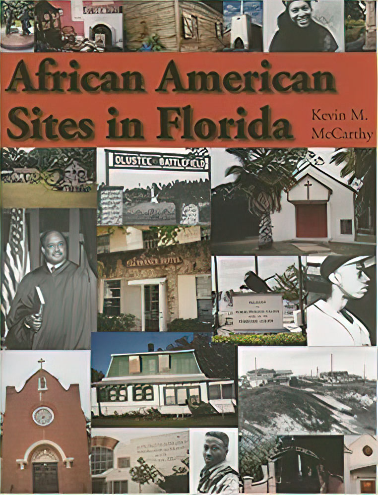 Cover to Kevin M. McCarthy’s book African American Sites in Florida; the cover includes thumbnail images of various locations.