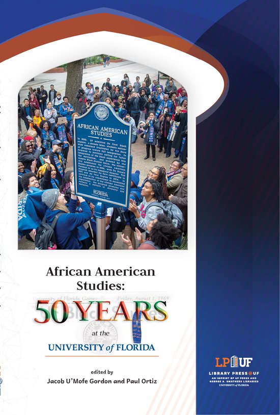 Cover image for African American Studies: 50 Years at the University of Florida