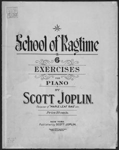 Cover of the "School of Ragtime," which is printed in large fancy lettering at the top. Words underneath the title read "6 Exercises for Piano by Scott Joplin." Smaller words at the bottom read "Composer of 'Maple Leaf Rag' etc. Price 50 cents. New York, Published by Scott Joplin."