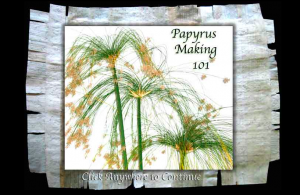 Screenshot from slideshow, image of papyrus with illustration overlaid showing palm trees and text "papyrus making"