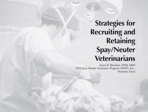 Cover of document Strategies for Recruiting and retaining Spay/Neuter Veterinarians