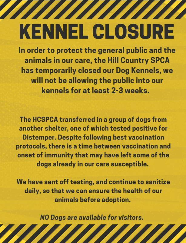 Yellow sign on the front door to the Hill Country SPCA stating that the dog kennels in the shelter were closed for 2-3 weeks due to a distemper positive test result.